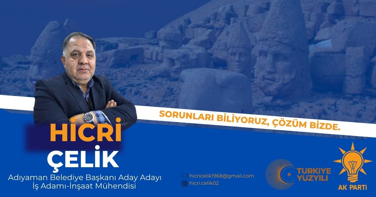 AK Parti Adıyaman Belediye Başkanı Aday Adayı Hicri Çelik, Projelerini Anlattı