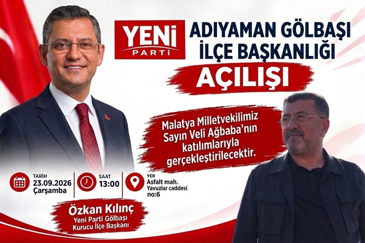 Yeni Parti Gölbaşı İlçe Başkanlığı Açılıyor