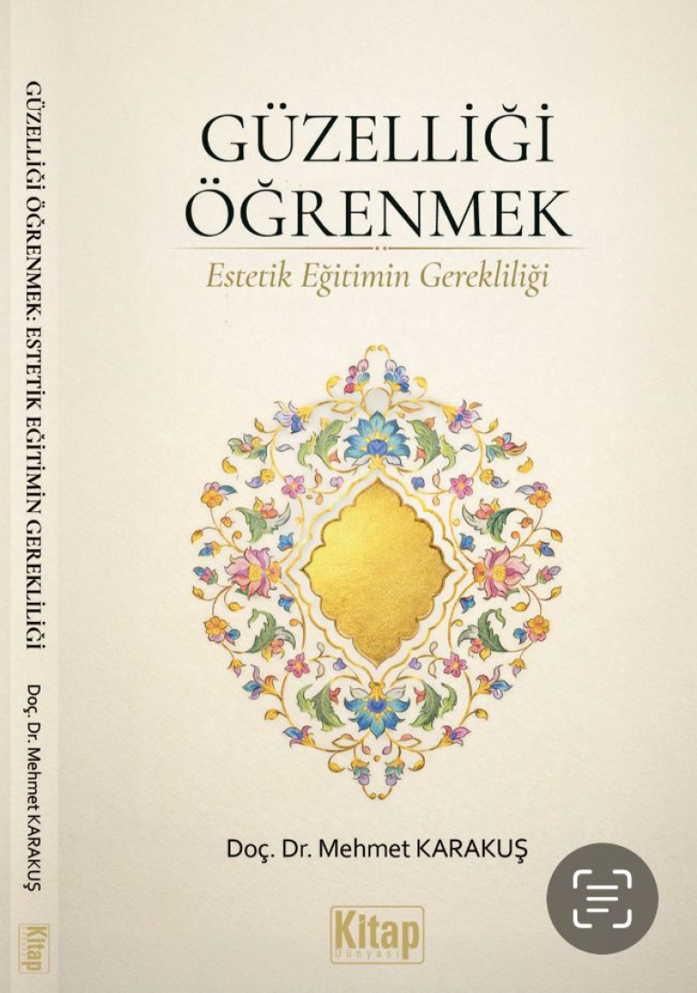 Doç. Dr. Mehmet Karakuş’un “Güzelliği Öğrenmek” Kitabı Estetik Eğitimin Önemine Dikkat Çekiyor